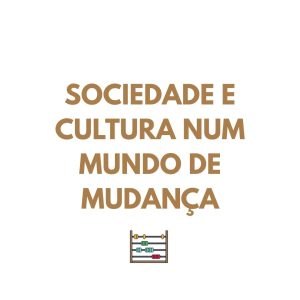 Resumo HIST - Sociedade e cultura num mundo de mudança