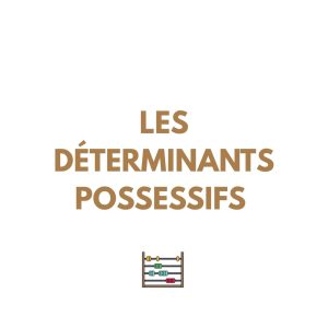 Resumo FR - Les detérminants possessifs