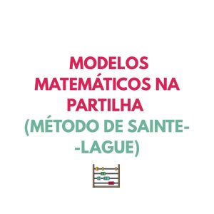 Resumo MAT A - MODELOS MATEMÁTICOS NA PARTILHA (Método de Sainte-Lague)