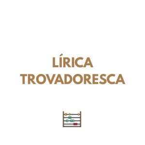 Resumo PORT: Lírica trovadoresca